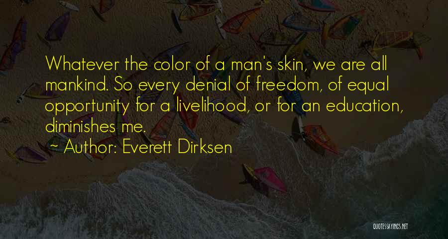 Color Of Skin Quotes By Everett Dirksen