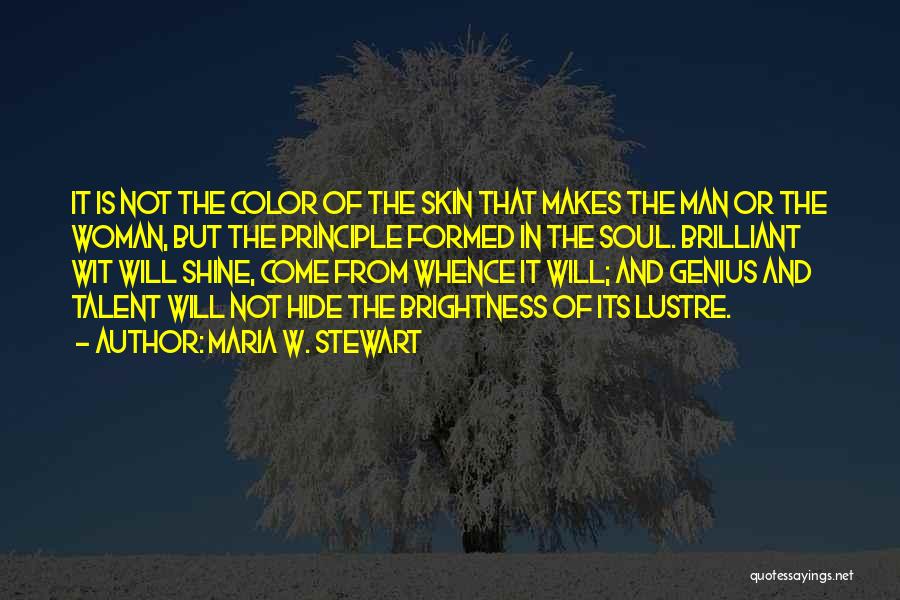 Color Of Skin Quotes By Maria W. Stewart