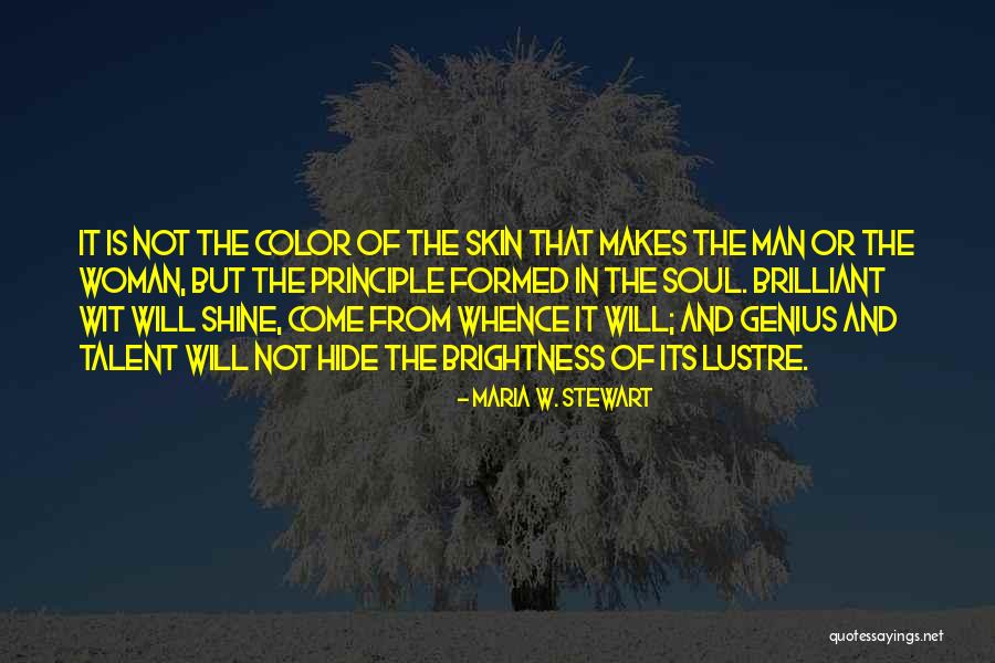 Color Of Skin Quotes By Maria W. Stewart