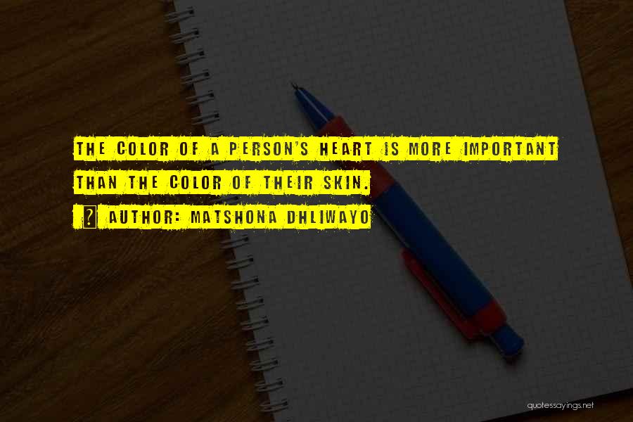 Color Of Skin Quotes By Matshona Dhliwayo