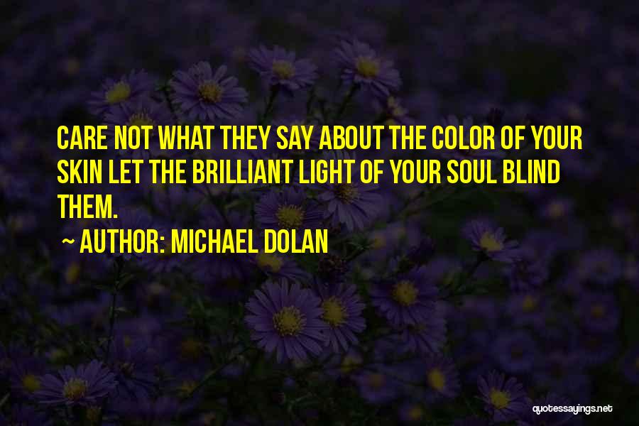 Color Of Skin Quotes By Michael Dolan