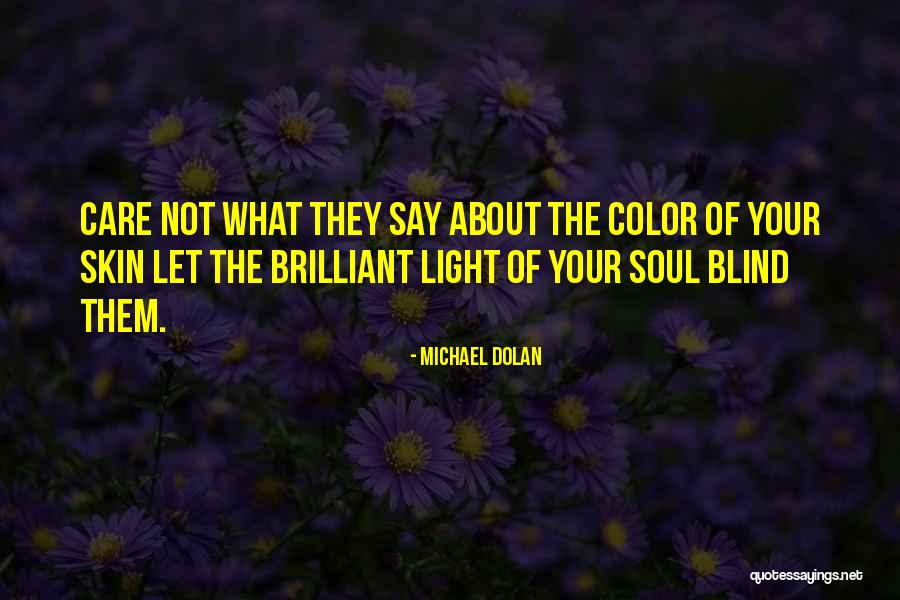 Color Of Skin Quotes By Michael Dolan