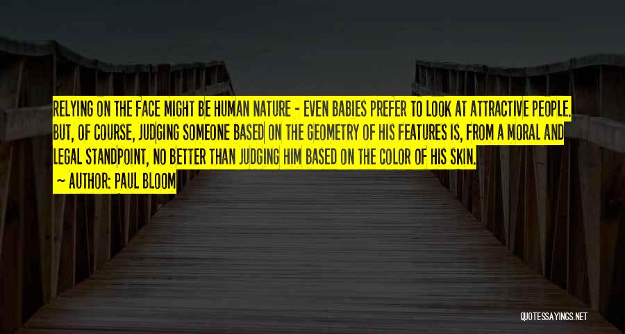 Color Of Skin Quotes By Paul Bloom