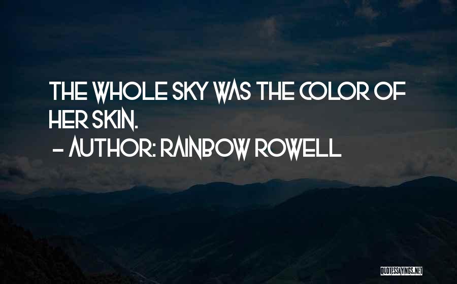 Color Of Skin Quotes By Rainbow Rowell