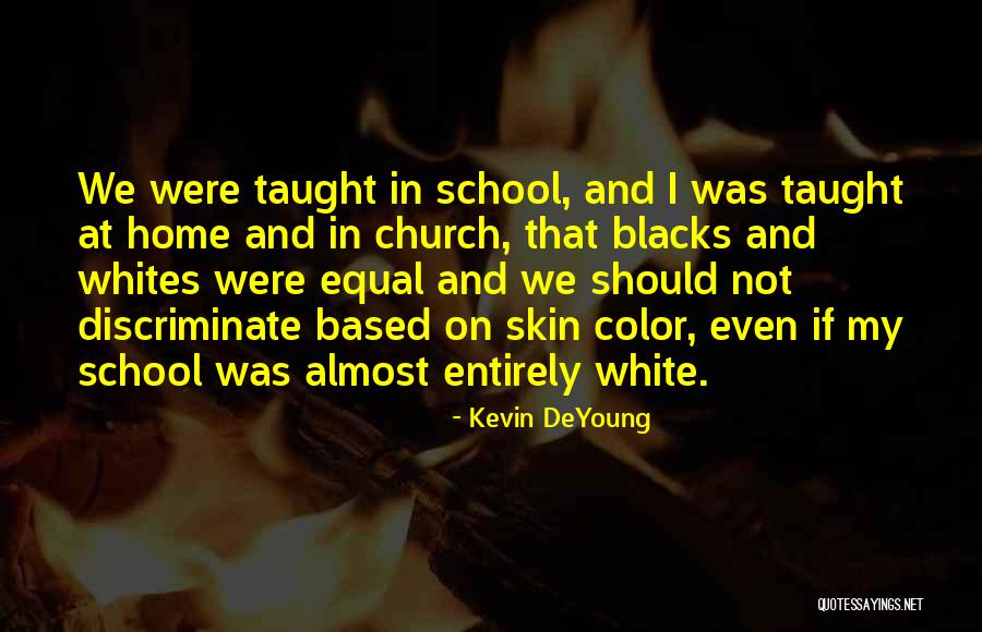 Color Skin Quotes By Kevin DeYoung Color Skin Quotes By Kevin DeYoung