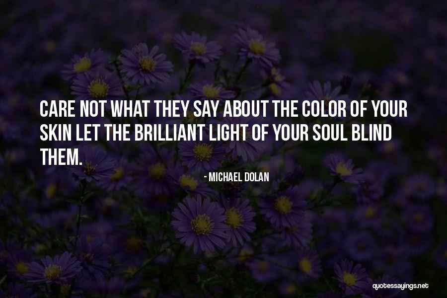 Color Skin Quotes By Michael Dolan Color Skin Quotes By Michael Dolan