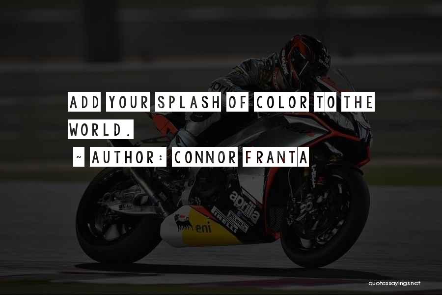 Color Splash Quotes By Connor Franta