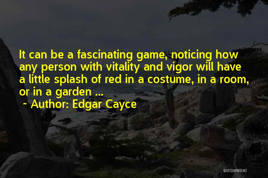 Color Splash Quotes By Edgar Cayce