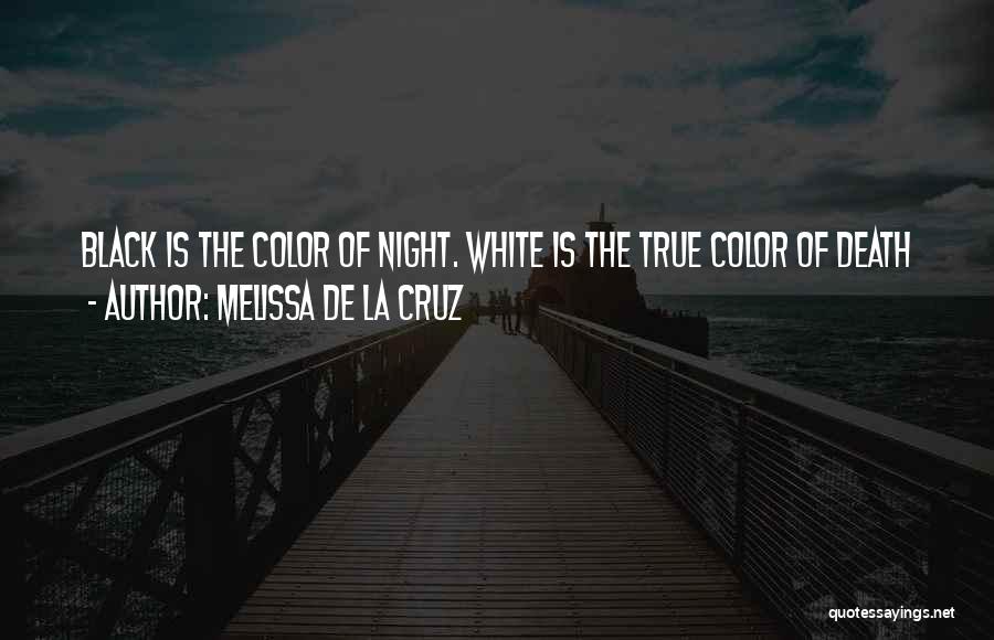 Color Symbolism Quotes By Melissa De La Cruz