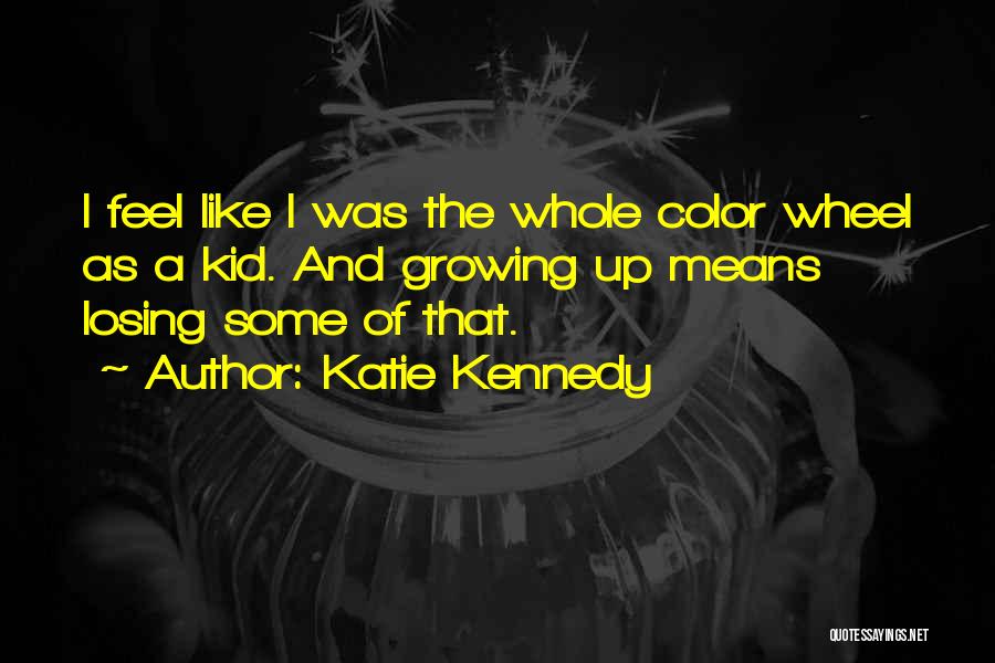 Color Wheel Quotes By Katie Kennedy
