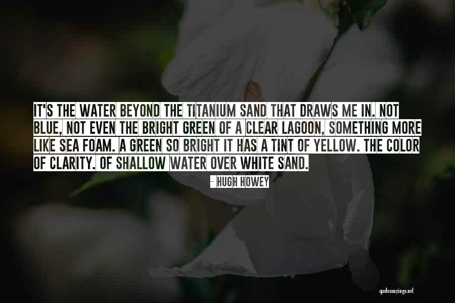 Color Yellow Quotes By Hugh Howey Color Yellow Quotes By Hugh Howey