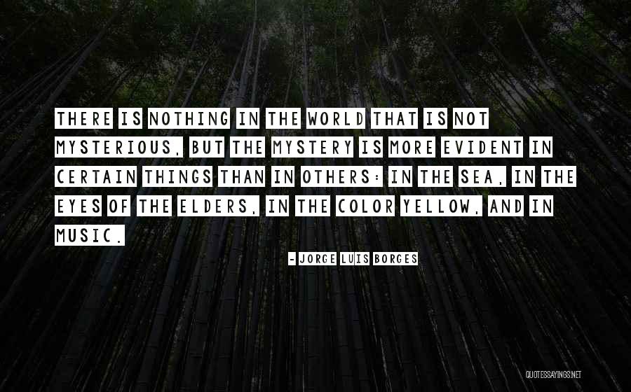 Color Yellow Quotes By Jorge Luis Borges Color Yellow Quotes By Jorge Luis Borges