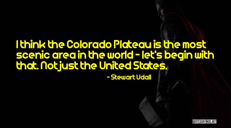 Colorado Plateau Quotes By Stewart Udall Colorado Plateau Quotes By Stewart Udall