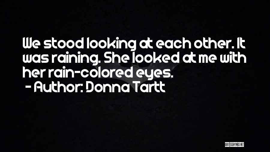 Colored Eyes Quotes By Donna Tartt
