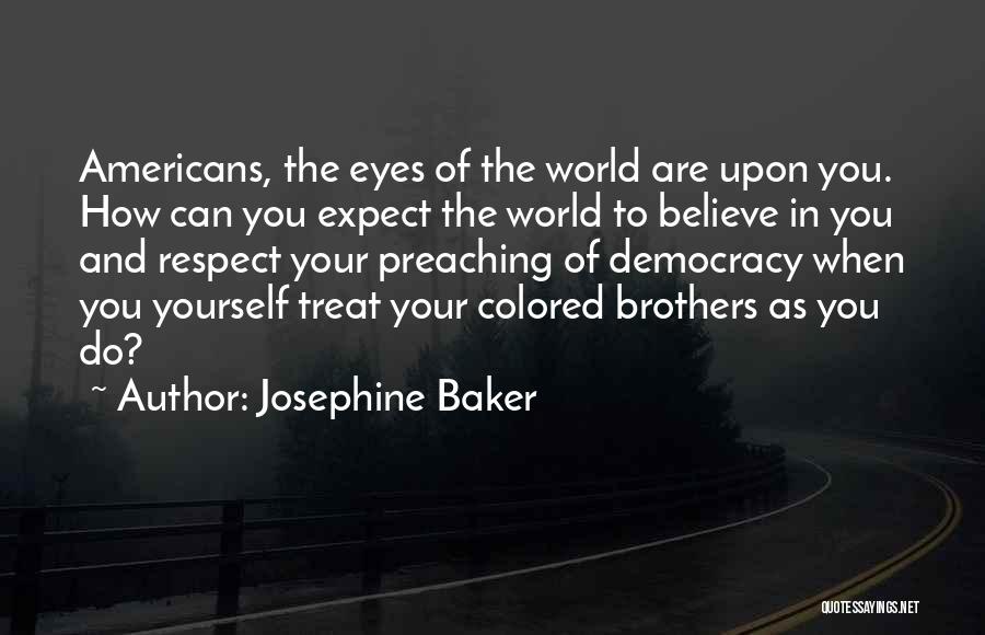 Colored Eyes Quotes By Josephine Baker