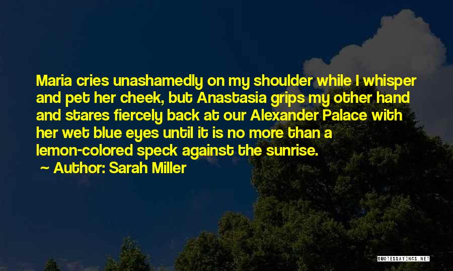 Colored Eyes Quotes By Sarah Miller