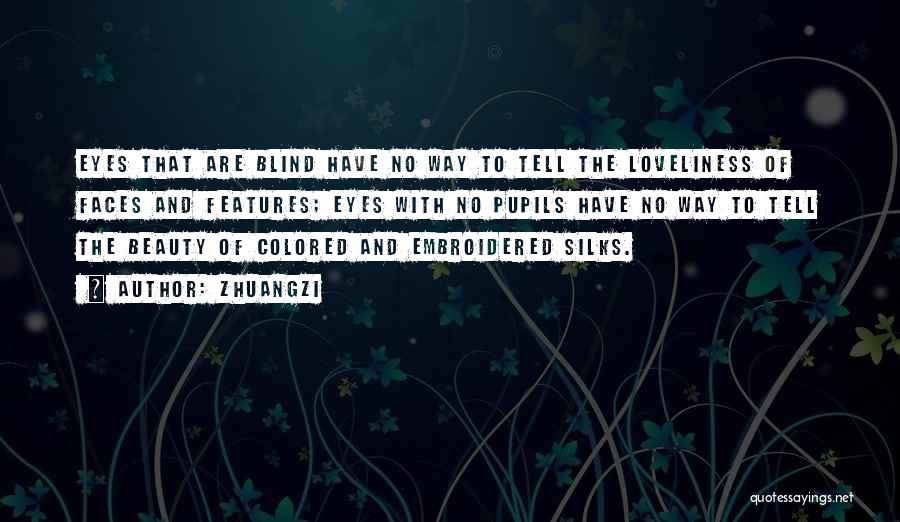 Colored Eyes Quotes By Zhuangzi