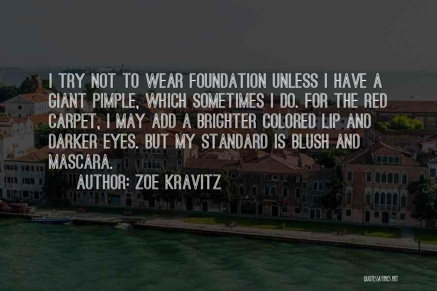 Colored Eyes Quotes By Zoe Kravitz