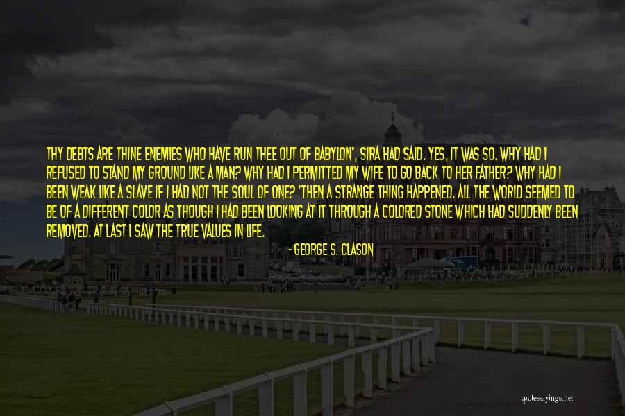Colored Life Quotes By George S. Clason Colored Life Quotes By George S. Clason