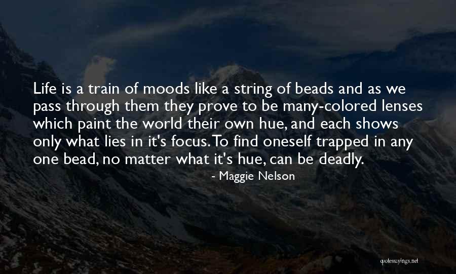 Colored Life Quotes By Maggie Nelson Colored Life Quotes By Maggie Nelson