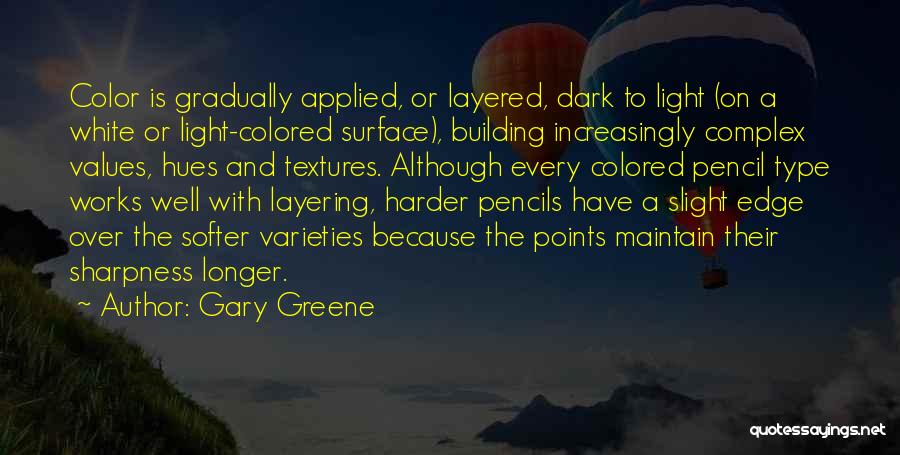 Colored Light Quotes By Gary Greene