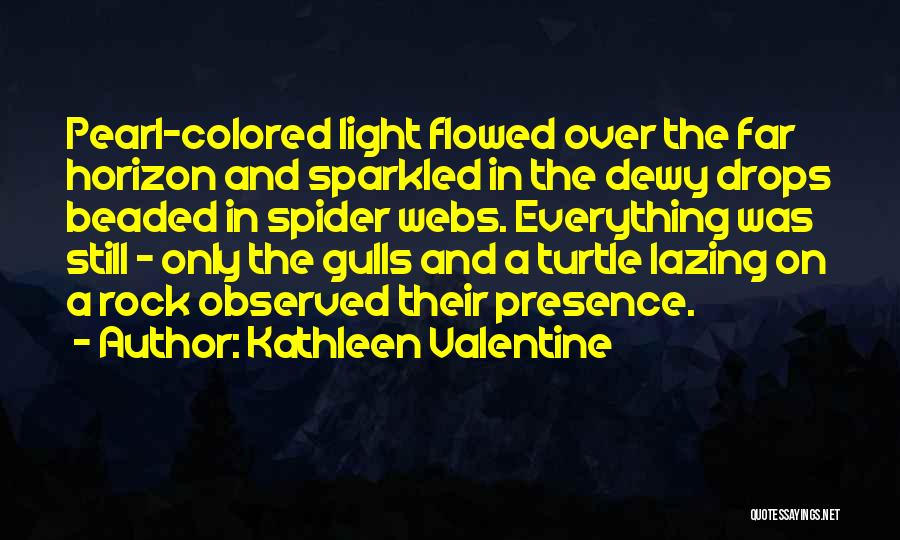 Colored Light Quotes By Kathleen Valentine