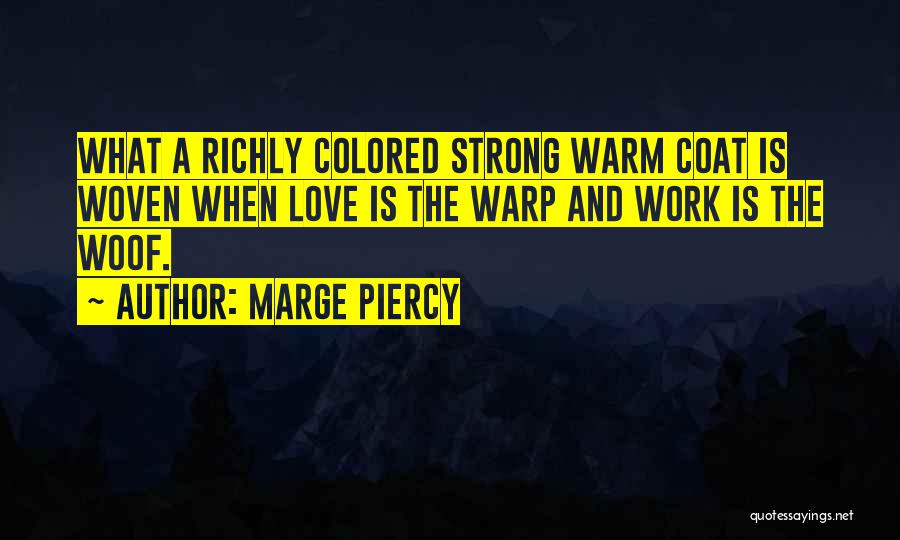 Colored Love Quotes By Marge Piercy