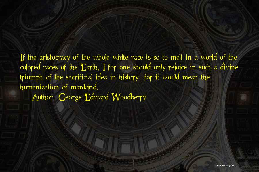 Colored Quotes By George Edward Woodberry