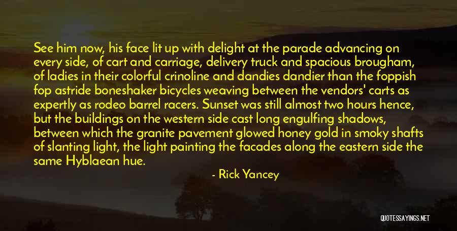 Colorful Buildings Quotes By Rick Yancey