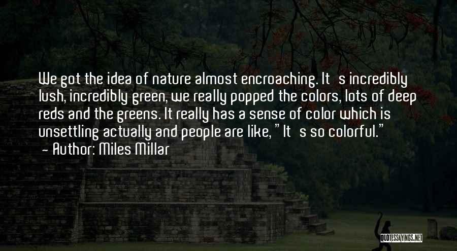 Colorful Nature Quotes By Miles Millar