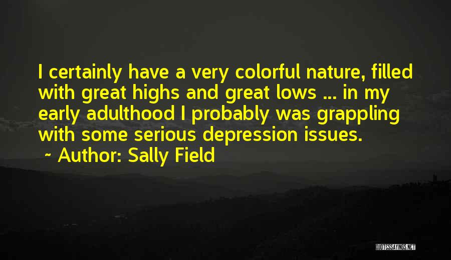 Colorful Nature Quotes By Sally Field