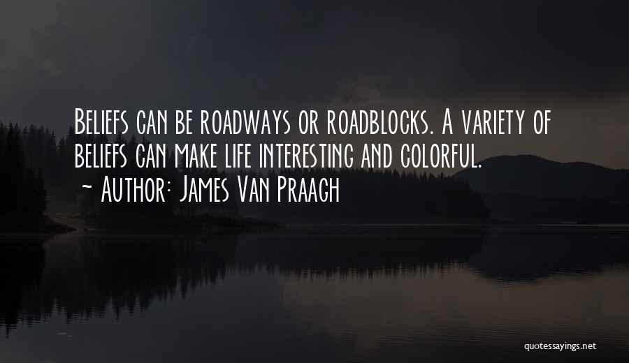 Colorful Quotes By James Van Praagh