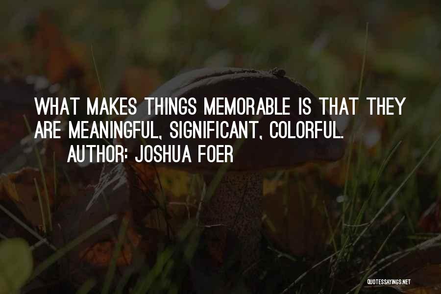 Colorful Quotes By Joshua Foer