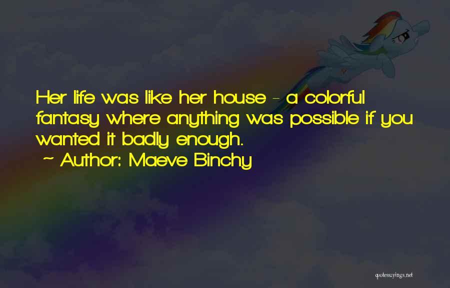 Colorful Quotes By Maeve Binchy