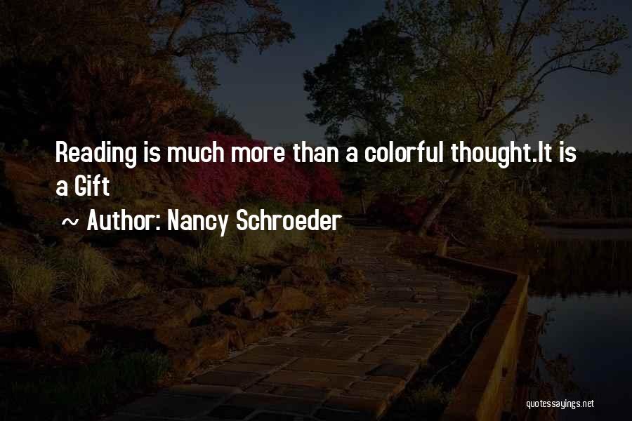 Colorful Quotes By Nancy Schroeder