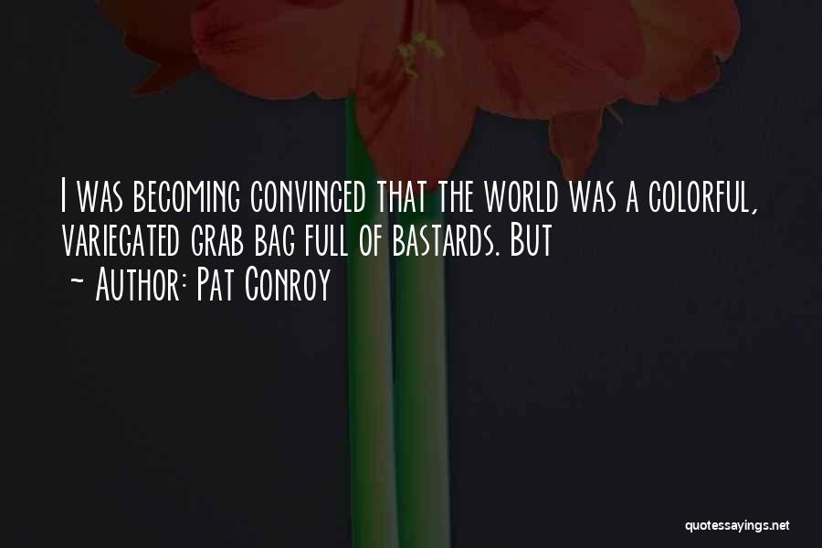 Colorful Quotes By Pat Conroy