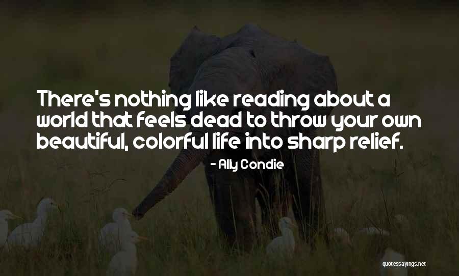 Colorful World Quotes By Ally Condie Colorful World Quotes By Ally Condie