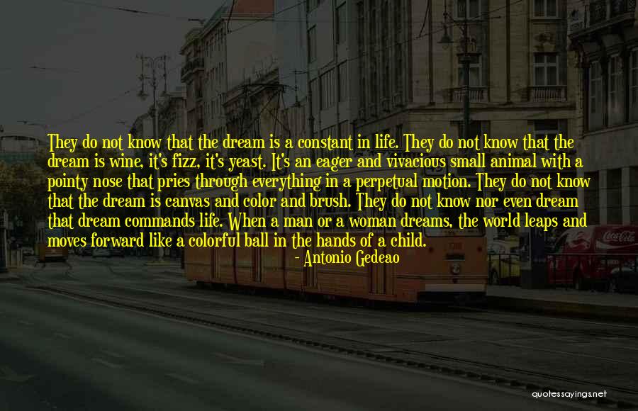 Colorful World Quotes By Antonio Gedeao Colorful World Quotes By Antonio Gedeao