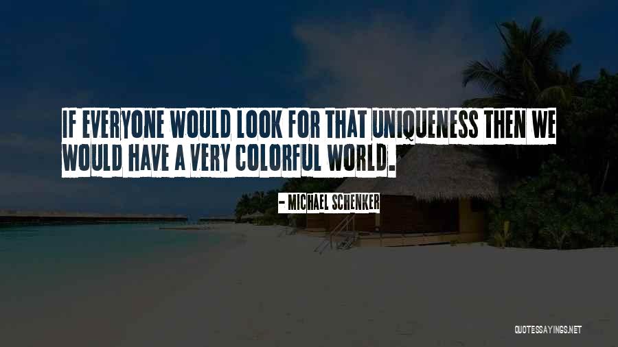 Colorful World Quotes By Michael Schenker Colorful World Quotes By Michael Schenker