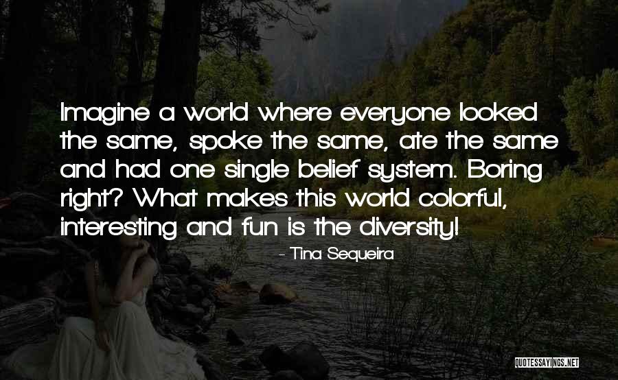 Colorful World Quotes By Tina Sequeira Colorful World Quotes By Tina Sequeira