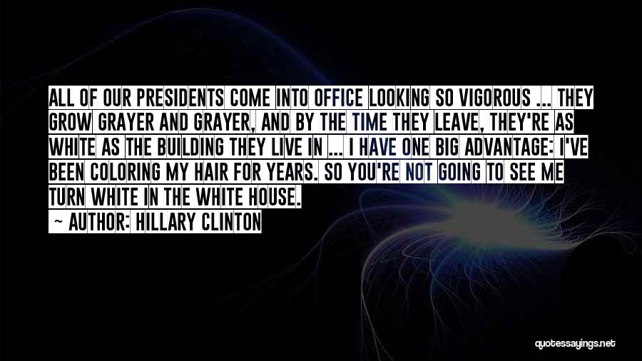Coloring Hair Quotes By Hillary Clinton