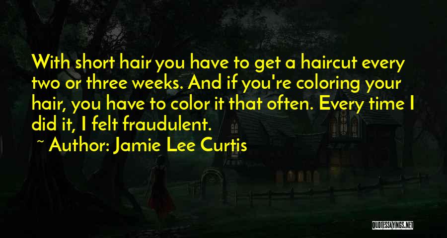 Coloring Hair Quotes By Jamie Lee Curtis