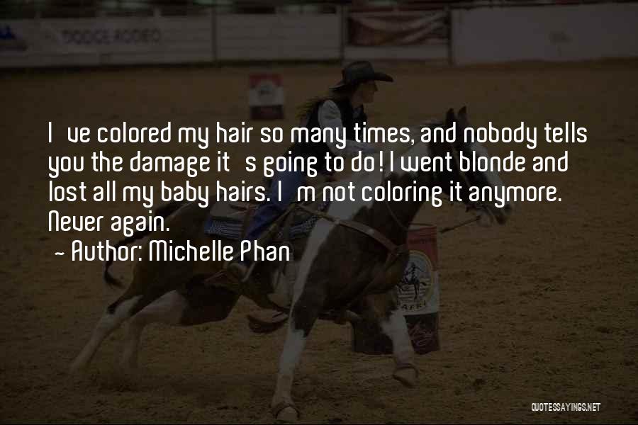 Coloring Hair Quotes By Michelle Phan