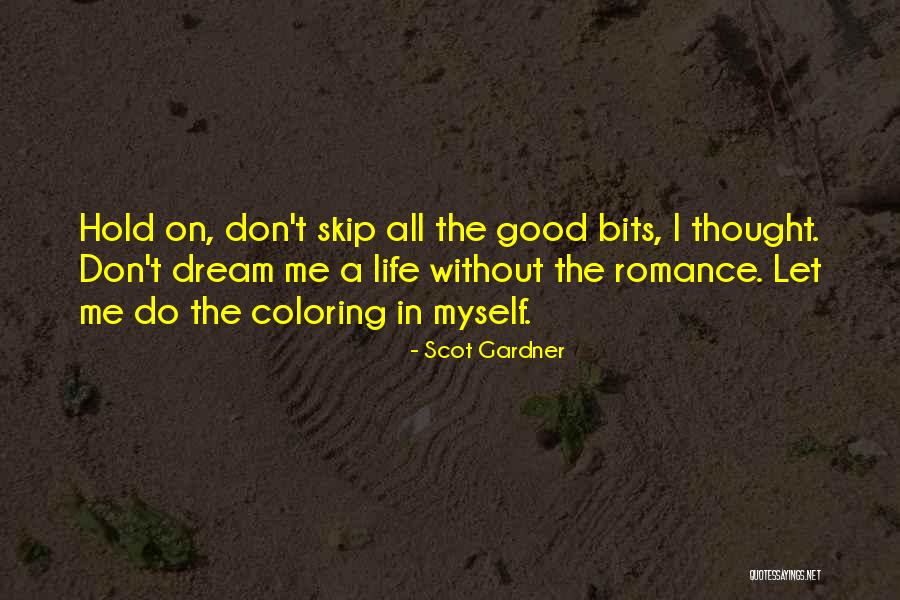 Coloring Life Quotes By Scot Gardner Coloring Life Quotes By Scot Gardner