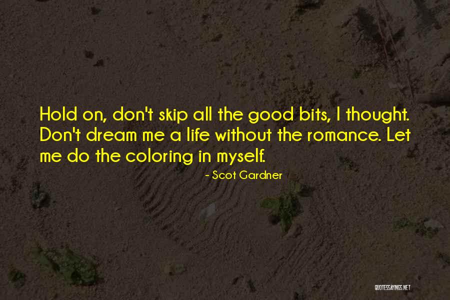 Coloring Life Quotes By Scot Gardner