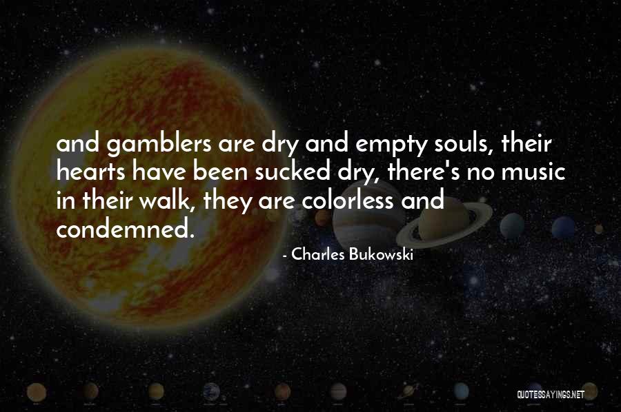 Colorless Quotes By Charles Bukowski