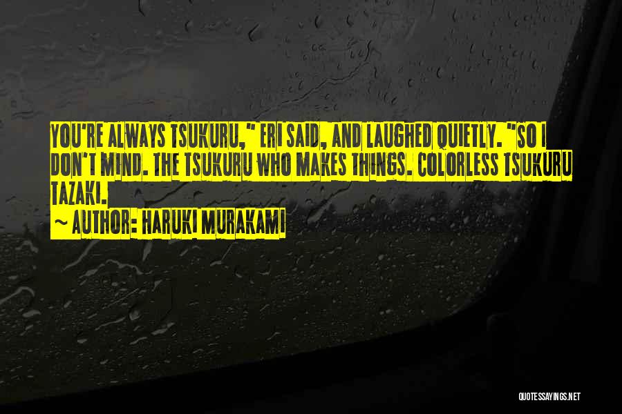 Colorless Quotes By Haruki Murakami