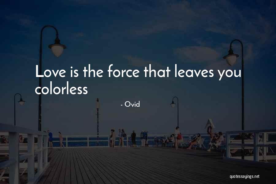 Colorless Quotes By Ovid