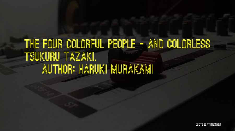 Colorless Tazaki Quotes By Haruki Murakami