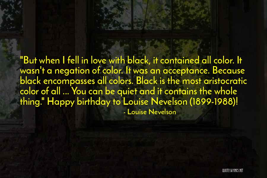 Colors 1988 Quotes By Louise Nevelson